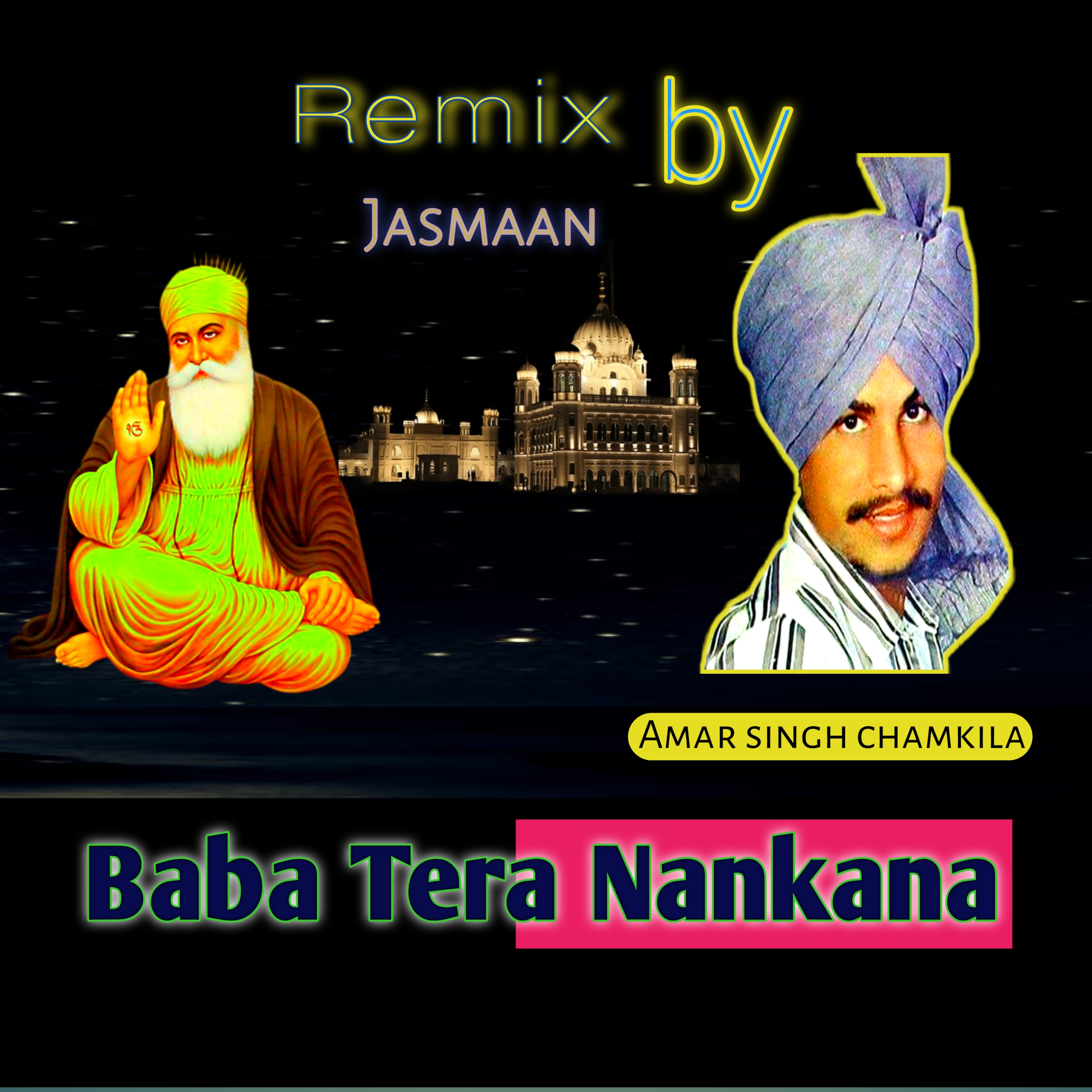Baba Tera Nankana Amar singh chamkila